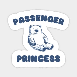 Passenger Princess, Y2K Clothing, Cartoon Meme Top, Gift For Her Y2K Magnet