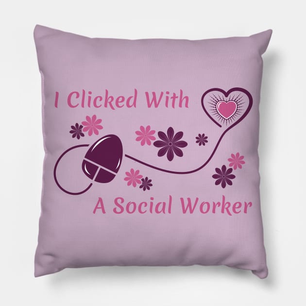 I Clicked With a Social Worker Pillow by dkdesigns27