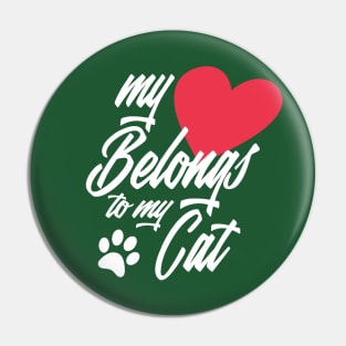 My Heart Belongs to My Cat Funny Valentine Calligraphy Pin