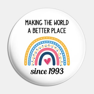 Making The World Better Since 1993 Pin