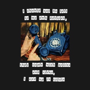 my own devices T-Shirt