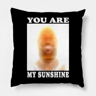 You are my sunshine james Pillow