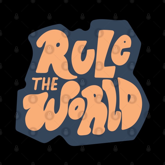 rule the world by SweetDreamZ