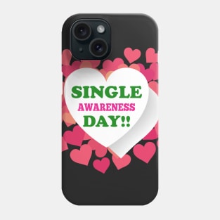 Single Awareness Day Anti-Valentines Phone Case