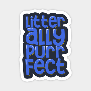 Funny Cat Pun Litter-ally Purr-fect Magnet