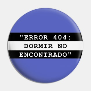 ERROR 404: DORMIR NO ENCONTRADOR Pin