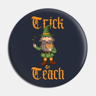 Trick Or Teach Gnome Teacher Pin