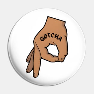 The Circle Game Gotcha Pin