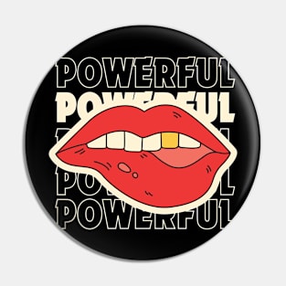 POWERFUL Pin