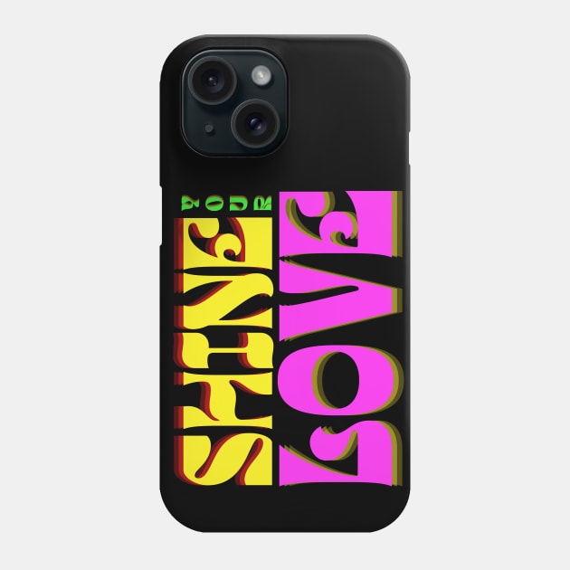 Shine Your Love Phone Case by TJWDraws