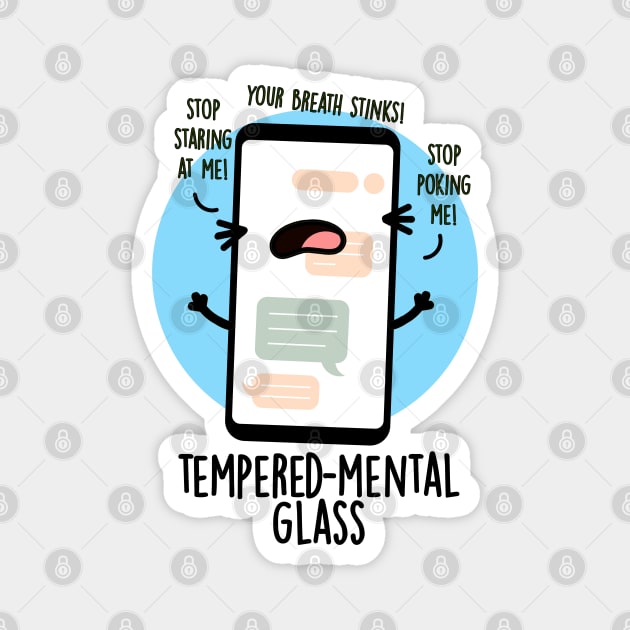 Tempered-mental Glass Cute Cellphone Pun Magnet by punnybone