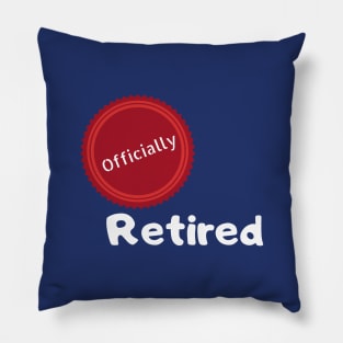 Officially Retired Pillow