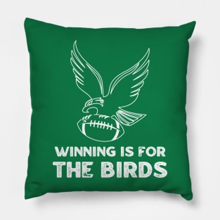 Winning is for the birds Pillow