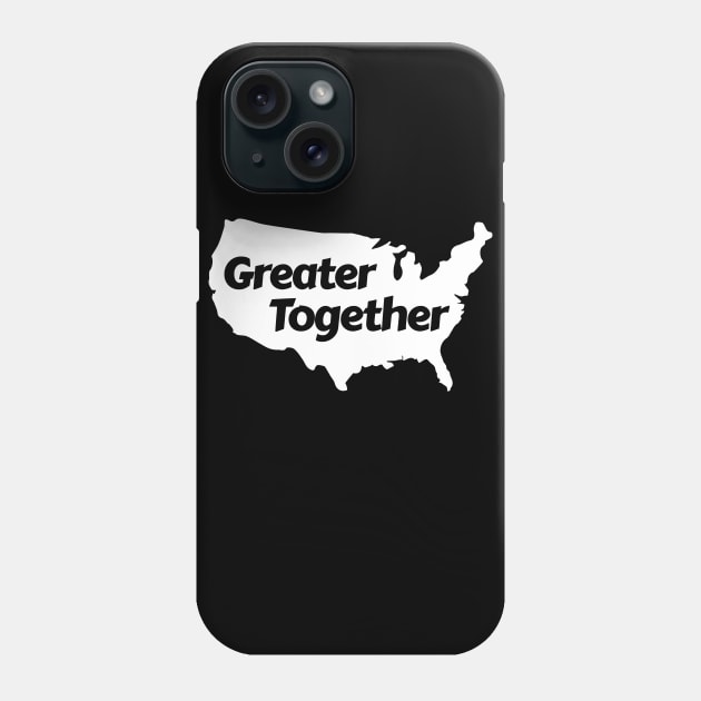 Greater Together Phone Case by NeuLivery