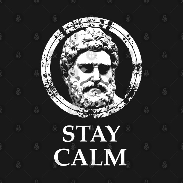 Stoicism: Stay Calm by NoMans