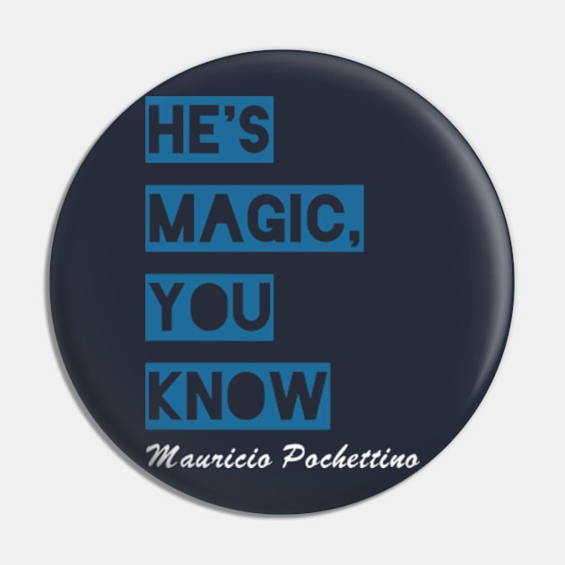 He's Magic You Know Pin by Frajtgorski