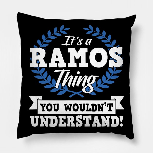 It's A Ramos Thing You Wouldn't Understand Name Pillow by totemgunpowder