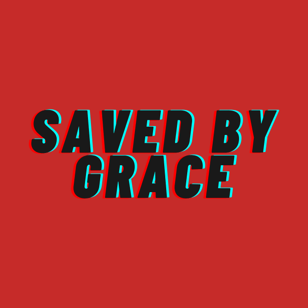 Saved by grace by Proxy Radio Merch