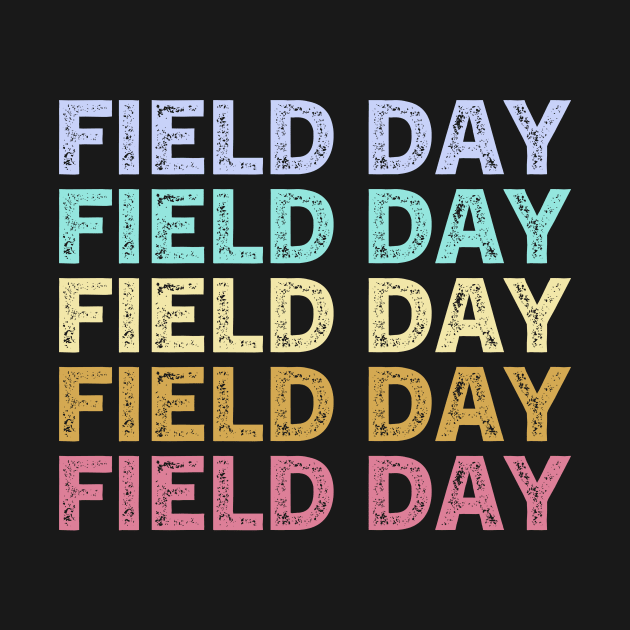 It's Field Day Yall by TeeAMS