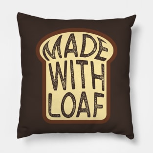 Puns About Bread - Made with Loaf Pillow