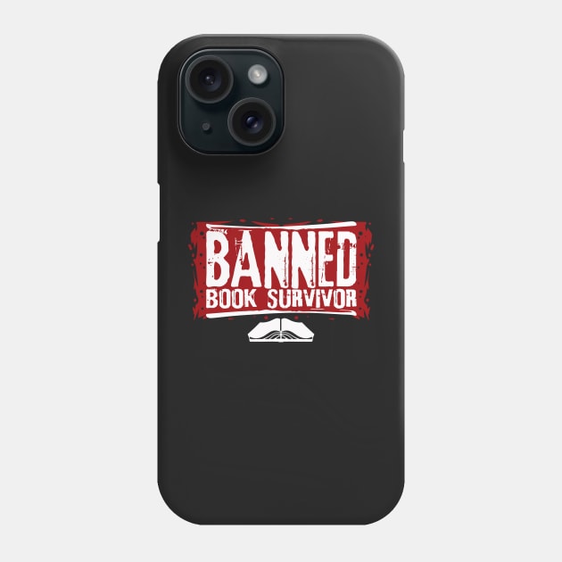 Banned Book Banned Book Survivor Bookworm Gift Phone Case by woormle