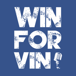 Win For Vin T-Shirt