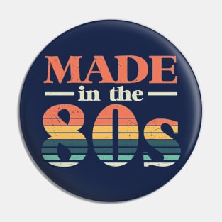 Retro Made in the 80s Pin