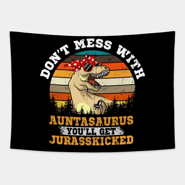 Don't Mess With Auntasaurus Gift Tapestry by Delightful Designs