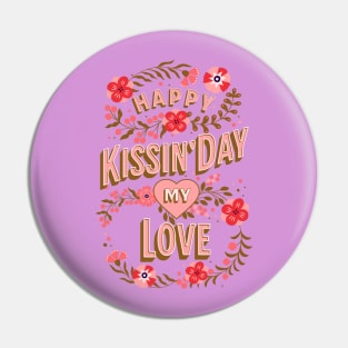 Happy Kissing Day My Love - Valentine's Day Pin