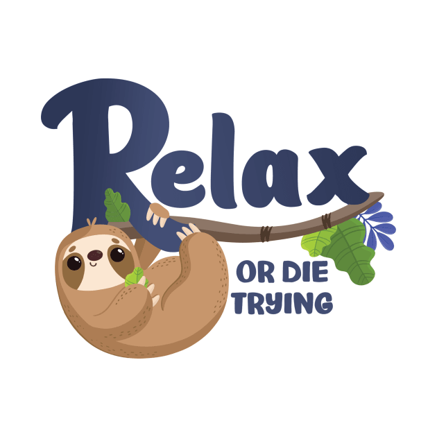 Sloth Says "Relax" by FunUsualSuspects