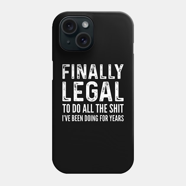 Finally Legal Funny 21st Birthday 2002 Phone Case by Cristian Torres