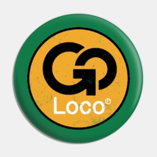 Go Loco Pin