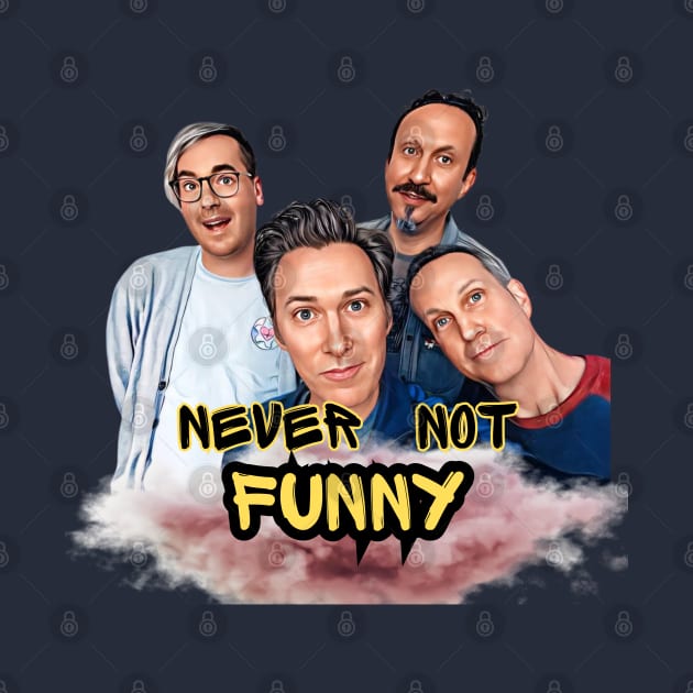 Never Not Funny by FASHION GRAVEYARD