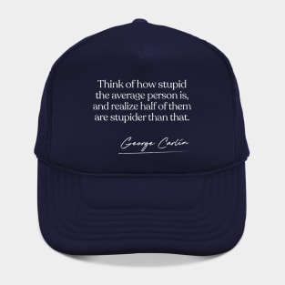 George Carlin Quote Design Hat