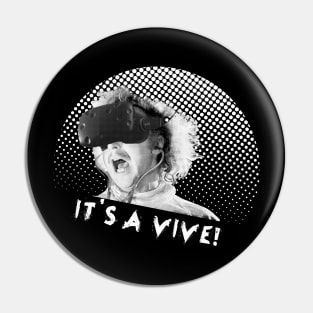 It's a Vive! Pin