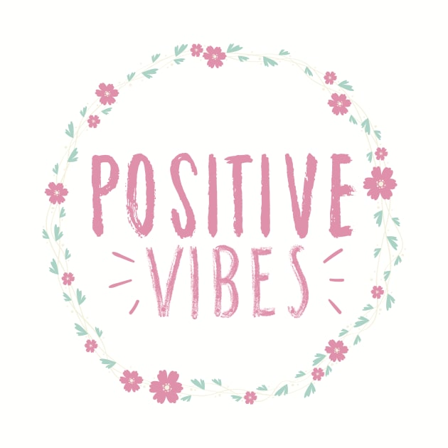 positive vibes by Lindseysdesigns