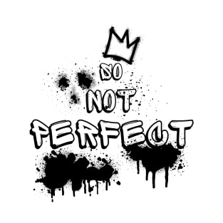 So Not Perfect Graffiti Streetwear T-Shirt