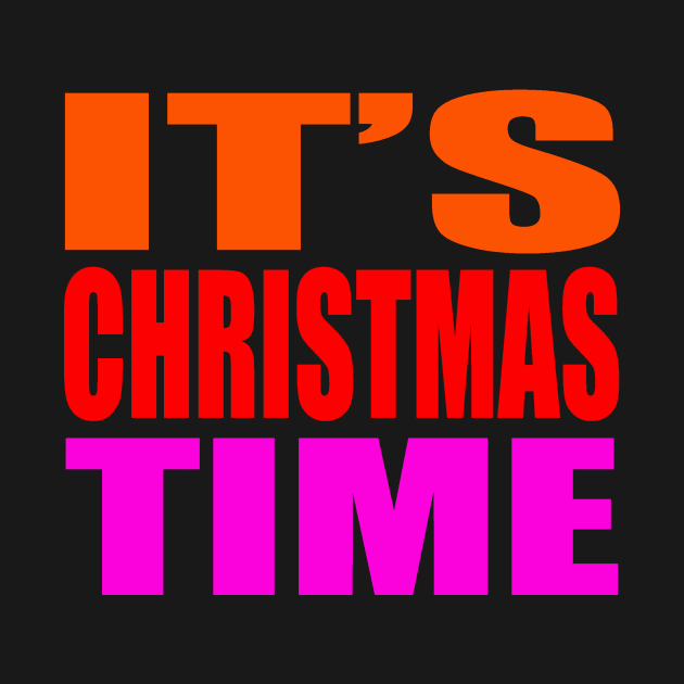 It's Christmas time by Evergreen Tee