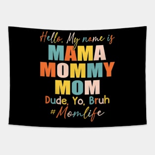 Hello My Name Is Mama Mommy Mom Tapestry