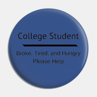 Broke College Student Pin