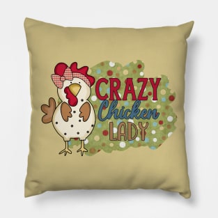 Crazy Chicken Lady Pillow