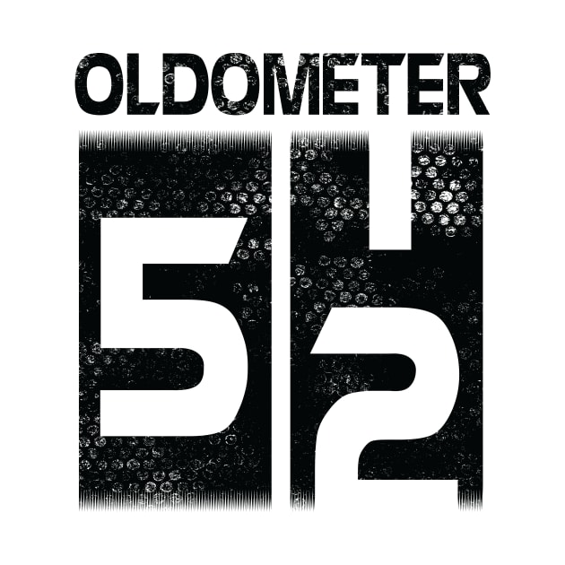 Oldometer Happy Birthday 52 Years Old Was Born In 1968 To Me You Papa Dad Mom Brother Son Husband by Cowan79