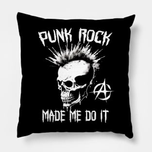 Funny Punk Rock Made Me Do It Pillow