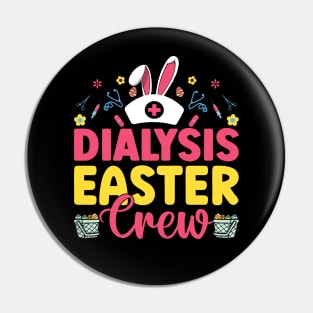 Dialysis easter crew Funny Easter nurse T Shirt Design Pin