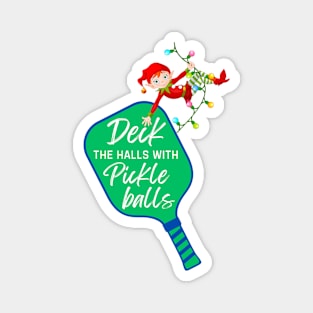 Christmas Deck the Halls with PickleBalls Funny Xmas Magnet