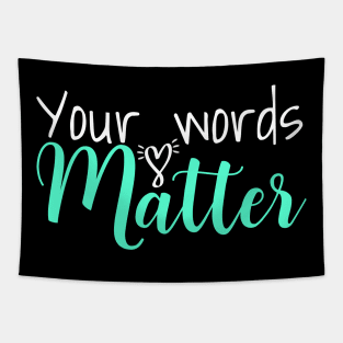 YOUR WORDS MATTER Tapestry