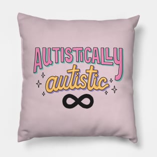 Autistically Autistic Pillow