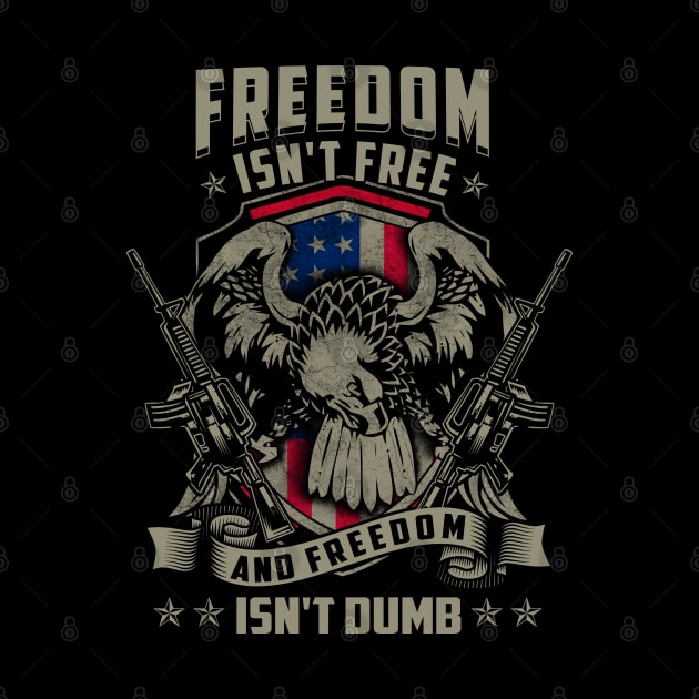 Freedom isn't Free, and Freedom isn't Dumb by PrintArtdotUS