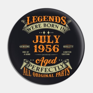 67th Birthday Gift Legends Born In July 1956 67 Years Old Pin