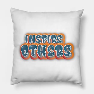 Inspire Others Pillow